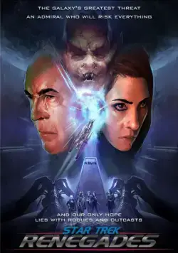 Стар Трек: Отступники / Star Trek: Renegades (2015) сериал скачать через торрент в хорошем качестве