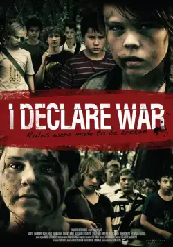 Я объявляю войну / I Declare War (2012) фильм скачать через торрент в хорошем качестве