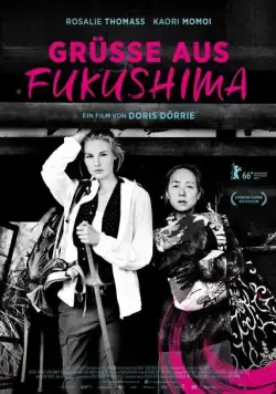 Привет из Фукусимы / Grüsse aus Fukushima (2016) фильм скачать через торрент в хорошем качестве