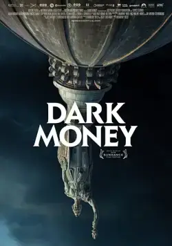 Тёмные деньги / Dark Money (2018) фильм скачать через торрент в хорошем качестве