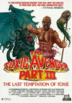 Токсичный мститель 3: Последнее искушение Токси / The Toxic Avenger Part III: The Last Temptation of Toxie (1989) фильм скачать через торрент в хорошем качестве