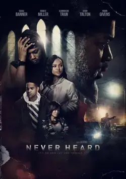 Скачать Главное услышать / Never Heard (2018) фильм через торрент на русском