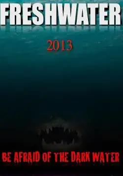 Скачать Пресноводный / Freshwater (2016) фильм через торрент на русском