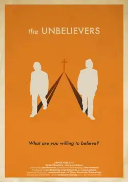 Неверующие / The Unbelievers (2013) фильм скачать через торрент в хорошем качестве