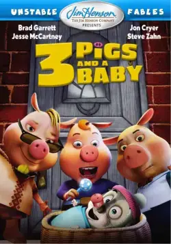Изменчивые басни: 3 поросенка и ребенок / Unstable Fables: 3 Pigs & a Baby (2008) мультфильм скачать через торрент в хорошем качестве