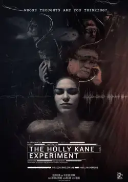 Эксперимент Холли Кейн / The Holly Kane Experiment (2017) фильм скачать через торрент в хорошем качестве