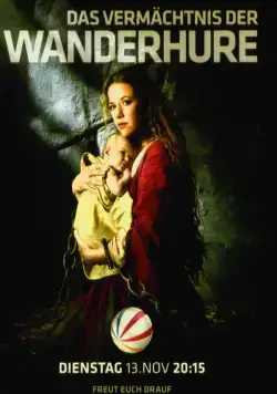 Странствующая блудница: Предсказание / Das Vermächtnis der Wanderhure (2012) фильм скачать через торрент в хорошем качестве