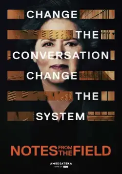 Заметки с поля боя / Notes from the Field (2018) фильм скачать через торрент в хорошем качестве