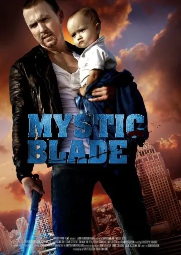Таинственный клинок / Mystic Blade (2014) фильм скачать через торрент в хорошем качестве