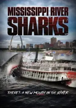Скачать Акулы в Миссисипи / Mississippi River Sharks (2017) фильм через торрент на русском