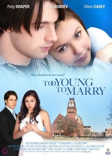 Чересчур молоды для женитьбы / Too Young to Marry (2007) фильм скачать через торрент в хорошем качестве