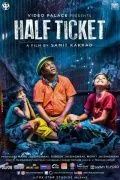 Льготный билет / Half Ticket (2016) фильм скачать через торрент в хорошем качестве