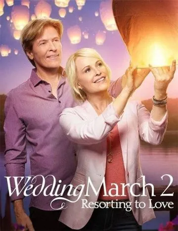Скачать Свадебный марш 2 / Wedding March 2: Resorting to Love (2017) фильм через торрент на русском