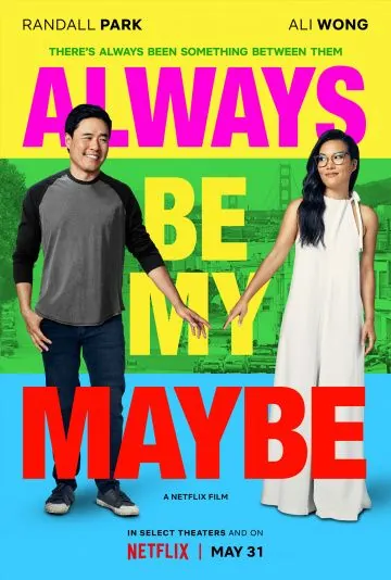 Ты – моё сомнение / Always Be My Maybe (2019) фильм скачать через торрент в хорошем качестве