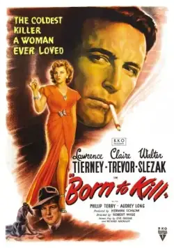 Рожденный убивать / Born to Kill (1947) фильм скачать через торрент в хорошем качестве