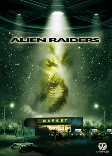 Чужеродное вторжение / Alien Raiders (2008) фильм скачать через торрент в хорошем качестве