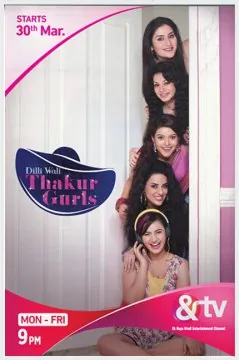 Девушки Тхакур из Дели / Dilli Wali Thakur Gurls (2015) сериал скачать через торрент в хорошем качестве