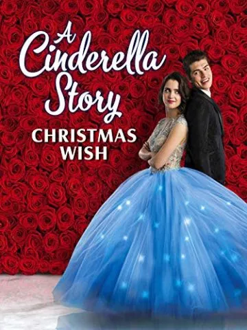 История Золушки: Рождественское желание / A Cinderella Story: Christmas Wish (2019) фильм скачать через торрент в хорошем качестве