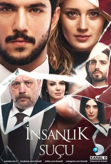 Человеческая вина / Insanlik Suçu (2018) сериал скачать через торрент в хорошем качестве