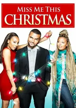 Скучай по мне в Рождество / Miss Me This Christmas (2017) фильм скачать через торрент в хорошем качестве