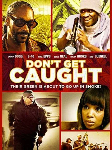 Только не попадись / Don't Get Caught (2018) фильм скачать через торрент в хорошем качестве