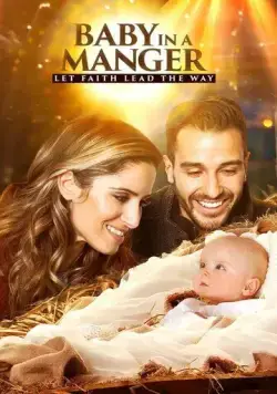 Ребёнок в колыбели / Baby in a Manger (2019) фильм скачать через торрент в хорошем качестве