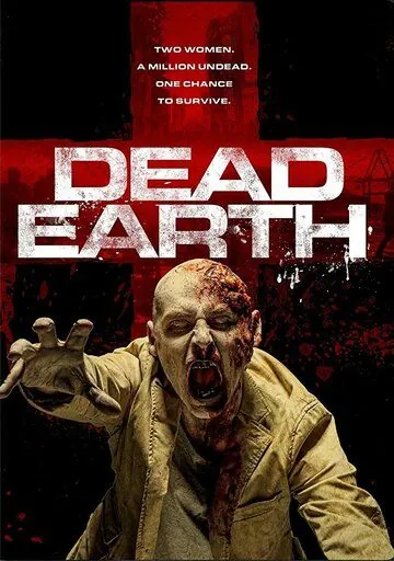 Мёртвая Земля / Dead Earth (2020) фильм скачать через торрент в хорошем качестве