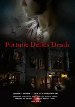 Фортуна бросает вызов смерти / Fortune Defies Death (2017) фильм скачать через торрент в хорошем качестве
