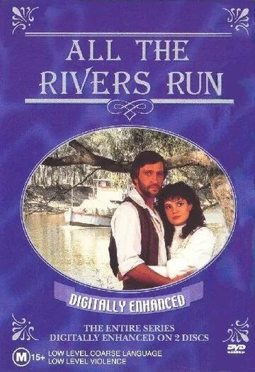 Все реки текут / All the Rivers Run (1983) сериал скачать через торрент в хорошем качестве