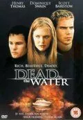 Смерть в воде / Dead in the Water (2001) фильм скачать через торрент в хорошем качестве