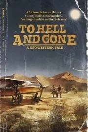 Хуже некуда / To Hell and Gone (2019) фильм скачать через торрент в хорошем качестве