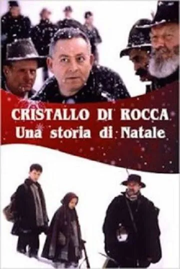 Скачать Горный хрусталь / Cristallo di rocca - Una storia di Natale (1999) фильм через торрент на русском