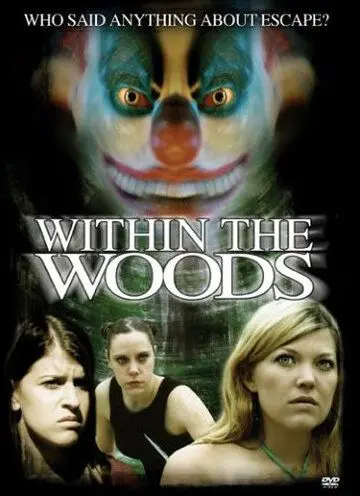 Скачать Кровавый лагерь 3 / Within the Woods (2005) фильм через торрент на русском