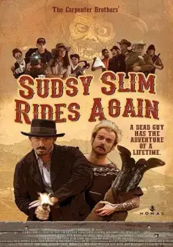 Скачать Возвращение Садзи Слима / Sudsy Slim Rides Again (2018) фильм через торрент на русском