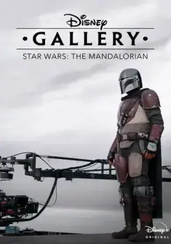 Галерея Disney: Мандалорец / Disney Gallery: Star Wars: The Mandalorian (2020) сериал скачать через торрент в хорошем качестве