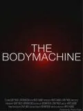Механизм тела / The Body Machine (2008) фильм скачать через торрент в хорошем качестве