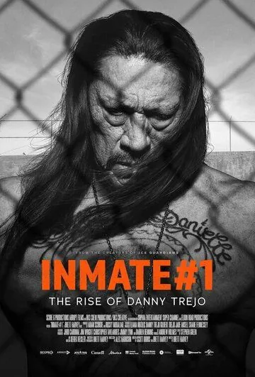 Заключённый №1: Восхождение Дэнни Трехо / Inmate #1: The Rise of Danny Trejo (2019) фильм скачать через торрент в хорошем качестве