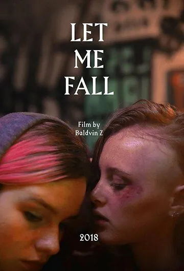 Дай мне упасть / Lof mér að falla (2018) фильм скачать через торрент в хорошем качестве
