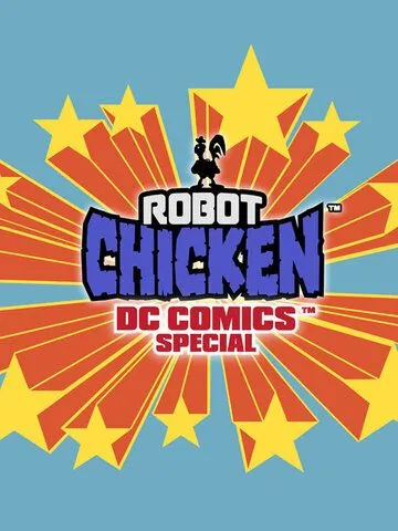 Робоцып: Специально для DC Comics / Robot Chicken: DC Comics Special (2012) мультфильм скачать через торрент в хорошем качестве
