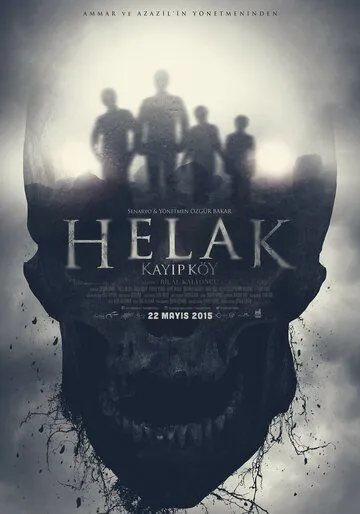 Погибшие: Проклятая деревня / Helak: Kayip Köy (2015) фильм скачать через торрент в хорошем качестве
