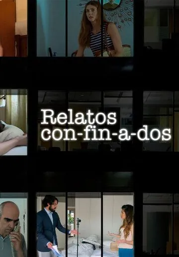 Карантинные истории (триллер) / Relatos con-fin-a-dos (2020) фильм скачать через торрент в хорошем качестве