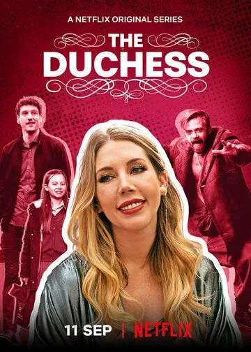 Герцогиня / The Duchess (2020) сериал скачать через торрент в хорошем качестве