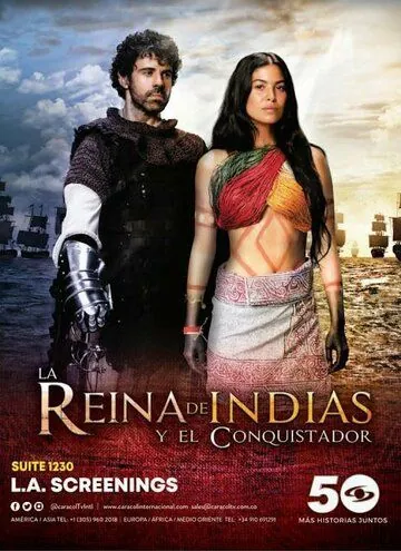 Королева индейцев и конкистадор / La Reina de Indias y el Conquistador (2020) сериал скачать через торрент в хорошем качестве