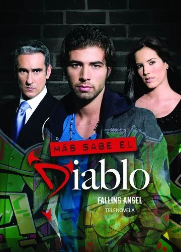 Падший ангел / Más sabe el diablo (2009) сериал скачать через торрент в хорошем качестве