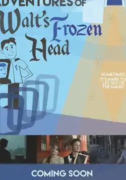The Further Adventures of Walt's Frozen Head (2018) фильм скачать через торрент в хорошем качестве