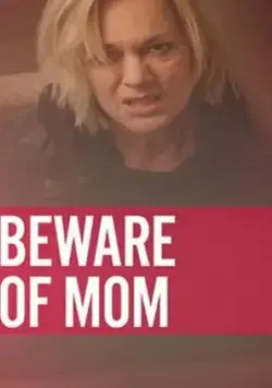 Осторожно, мать / Beware of Mom (2020) фильм скачать через торрент в хорошем качестве
