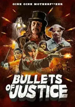 Пули справедливости / Bullets of Justice (2019) фильм скачать через торрент в хорошем качестве