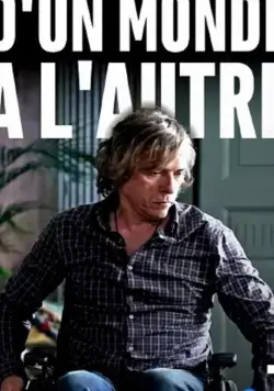 Из мира в мир / D'un monde à l'autre (2019) фильм скачать через торрент в хорошем качестве