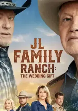 Ранчо Джона Лэндсбурга: подарок на свадьбу / JL Family Ranch: The Wedding Gift (2020) фильм скачать через торрент в хорошем качестве