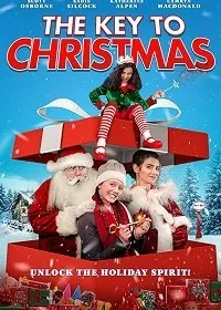 Ключ к Рождеству / The Key to Christmas (2020) фильм скачать через торрент в хорошем качестве